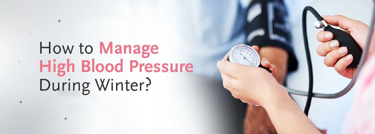 How to Manage High Blood Pressure During Winter?