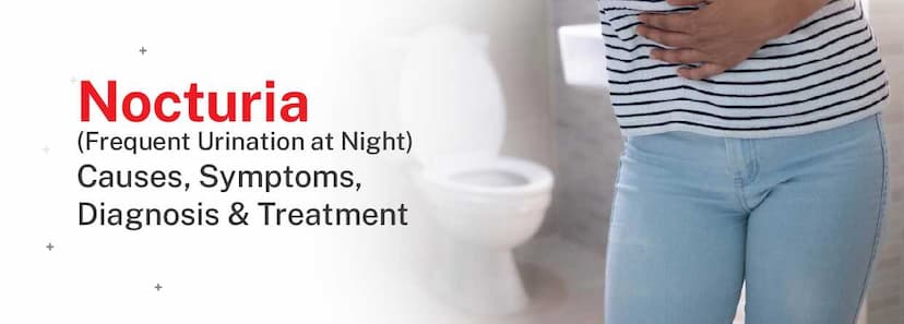 Nocturia (Frequent Urination at Night): Causes, Symptoms, Diagnosis & Treatment