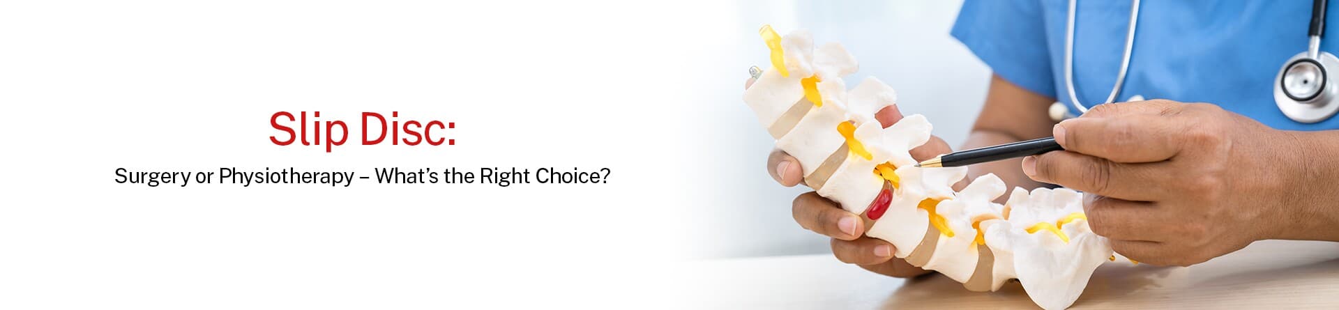 Slip Disc: Surgery or Physiotherapy – What’s the Right Choice?
