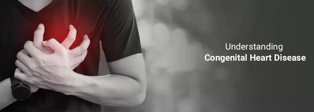 Understanding congenital heart disease