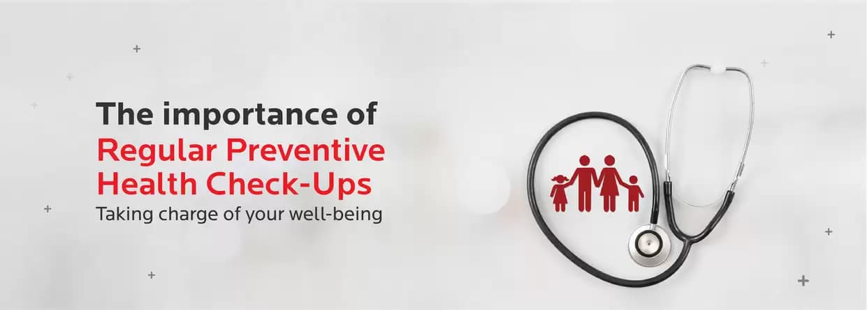 The Importance of Regular Preventive Health Check-ups: Taking Charge of Your Well-being