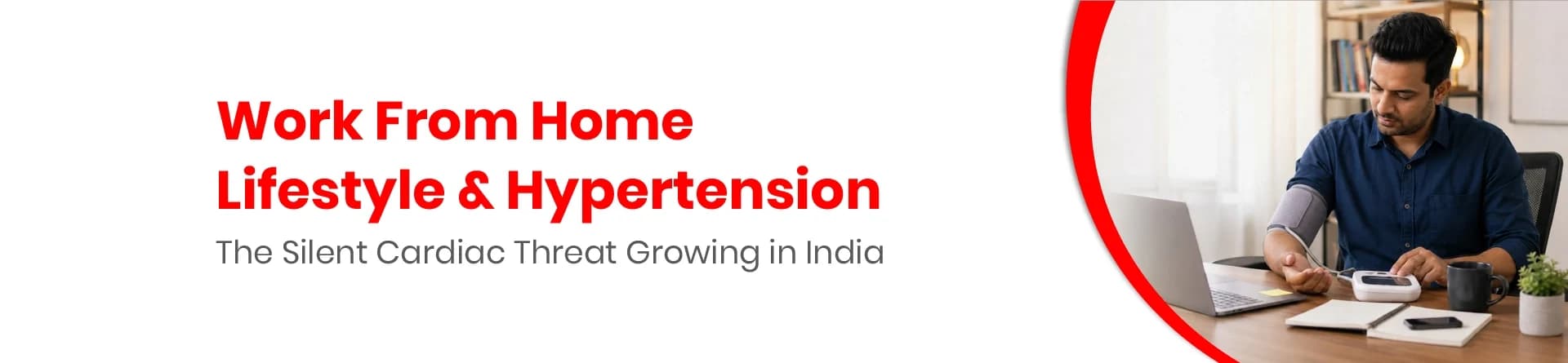 Work From Home and Hypertension: India's Silent Heart Risk