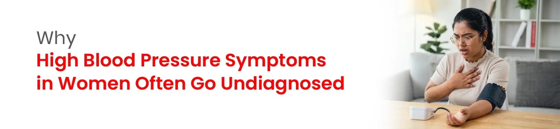 Why High Blood Pressure Symptoms in Women Often Go Undiagnosed