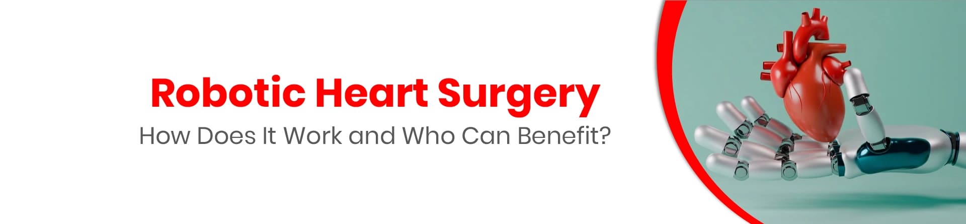 Robotic Heart Surgery: How Does It Work and Who Can Benefit?