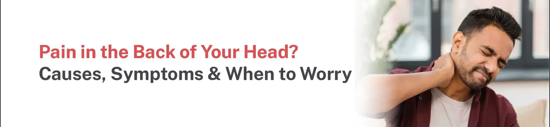 Pain in the Back of Your Head? Causes, Symptoms & When to Worry