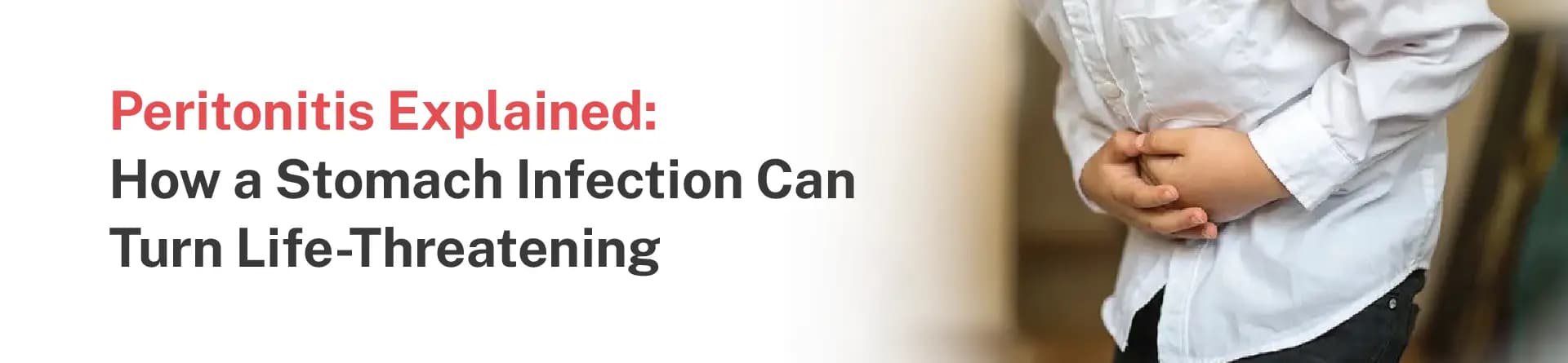 Peritonitis Explained: How a Stomach Infection Can Turn Life-Threatening
