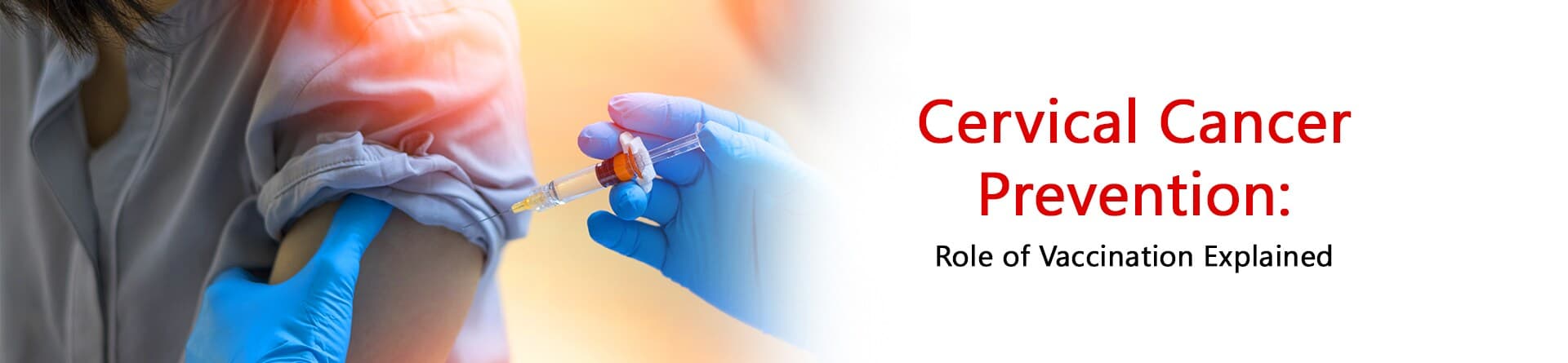 Cervical Cancer Prevention: Role of Vaccination Explained