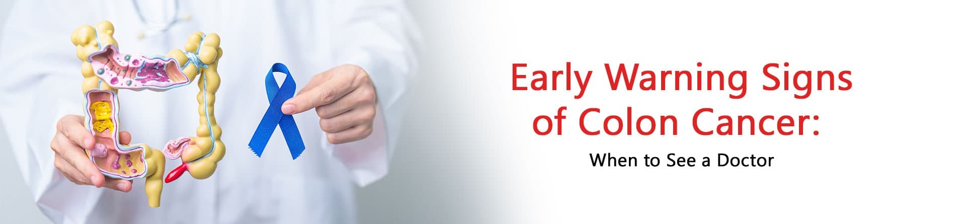Early Warning Signs of Colon Cancer: When to See a Doctor