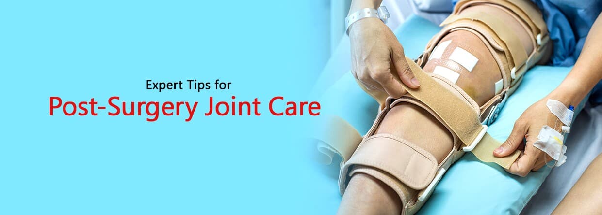 Post-Surgery Joint Care Tips