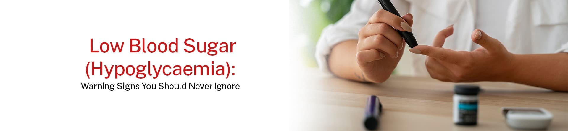 Low Blood Sugar (Hypoglycemia): Warning Signs You Should Never Ignore