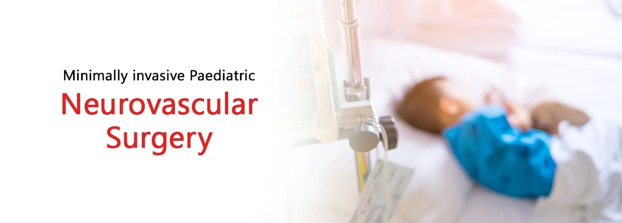 Minimally invasive Paediatric Neurovascular Surgery