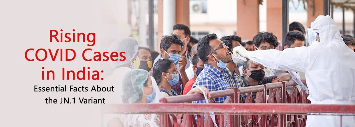 Rising COVID Cases in India: Essential Facts About the JN.1 Variant