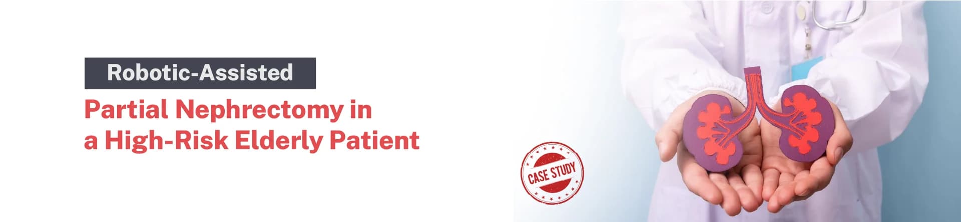 Robotic-Assisted Partial Nephrectomy in a High-Risk Elderly Patient