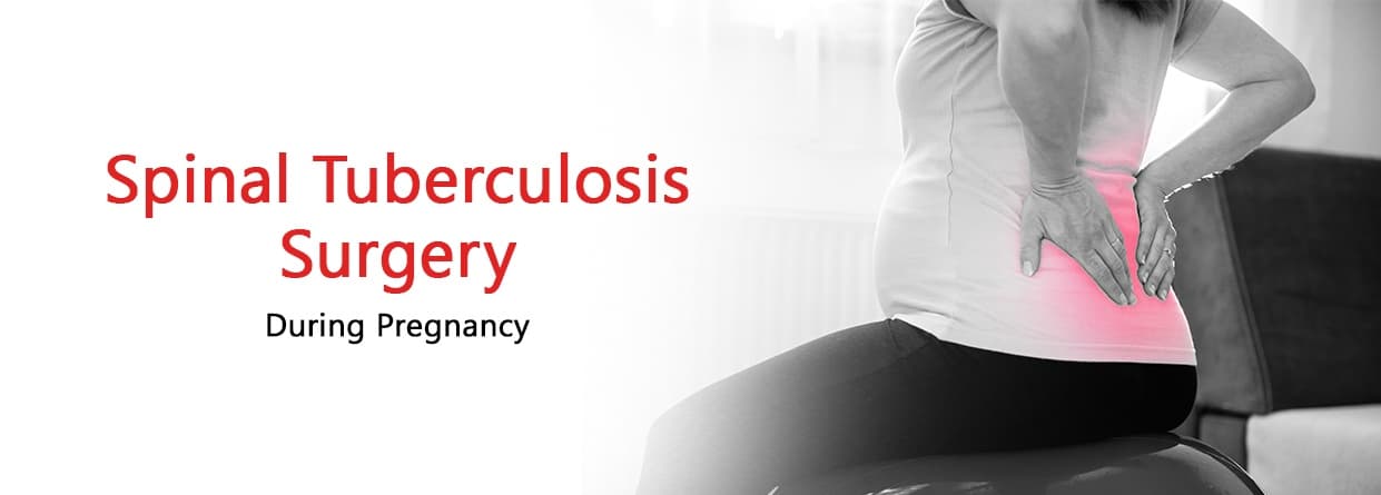 Spinal Tuberculosis Surgery During Pregnancy