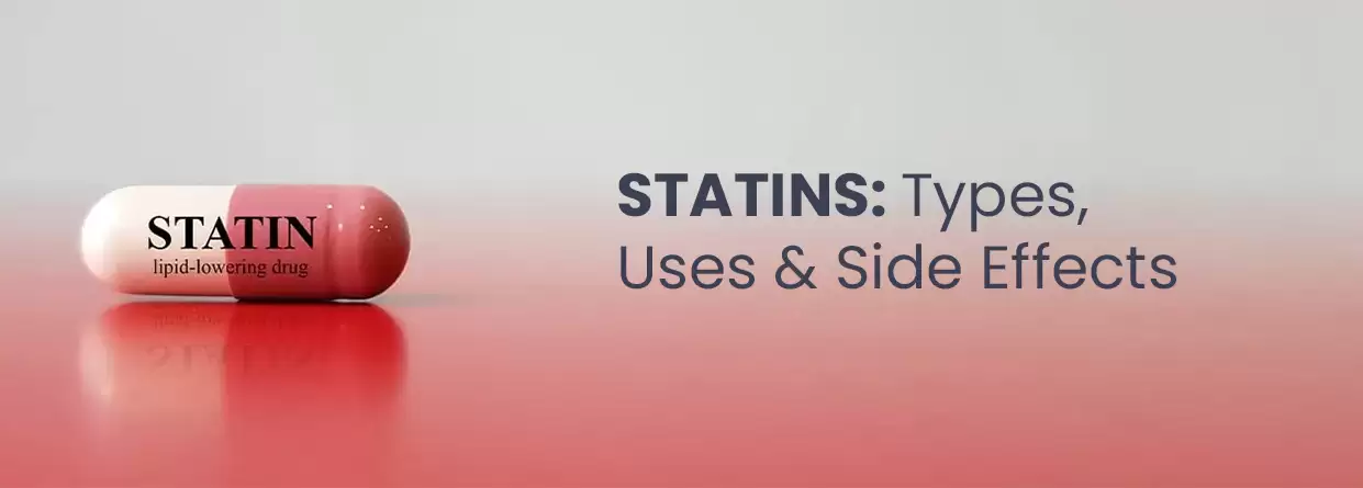 Statins: A Comprehensive Guide to Cholesterol Management and Heart Health
