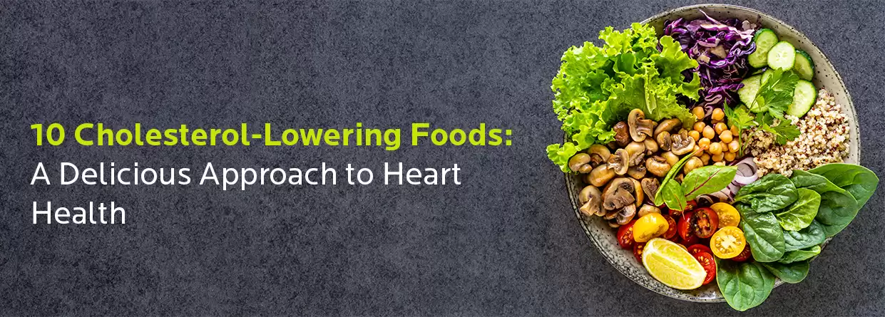 10 Cholesterol-Lowering Foods: A Delicious Approach to Heart Health