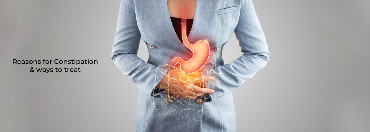 Reasons for Constipation & ways to treat