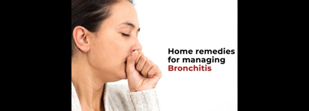 Home remedies for managing Bronchitis