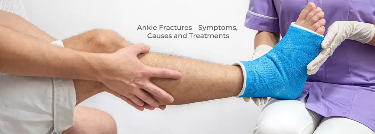 Ankle Fractures - Symptoms, Causes and Treatments - CMRI