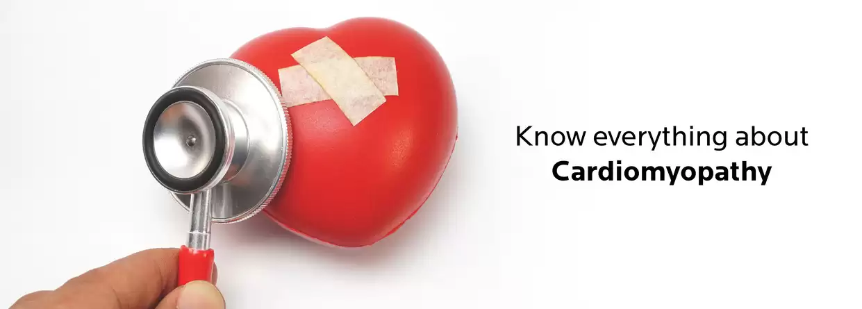 Know everything about Cardiomyopathy